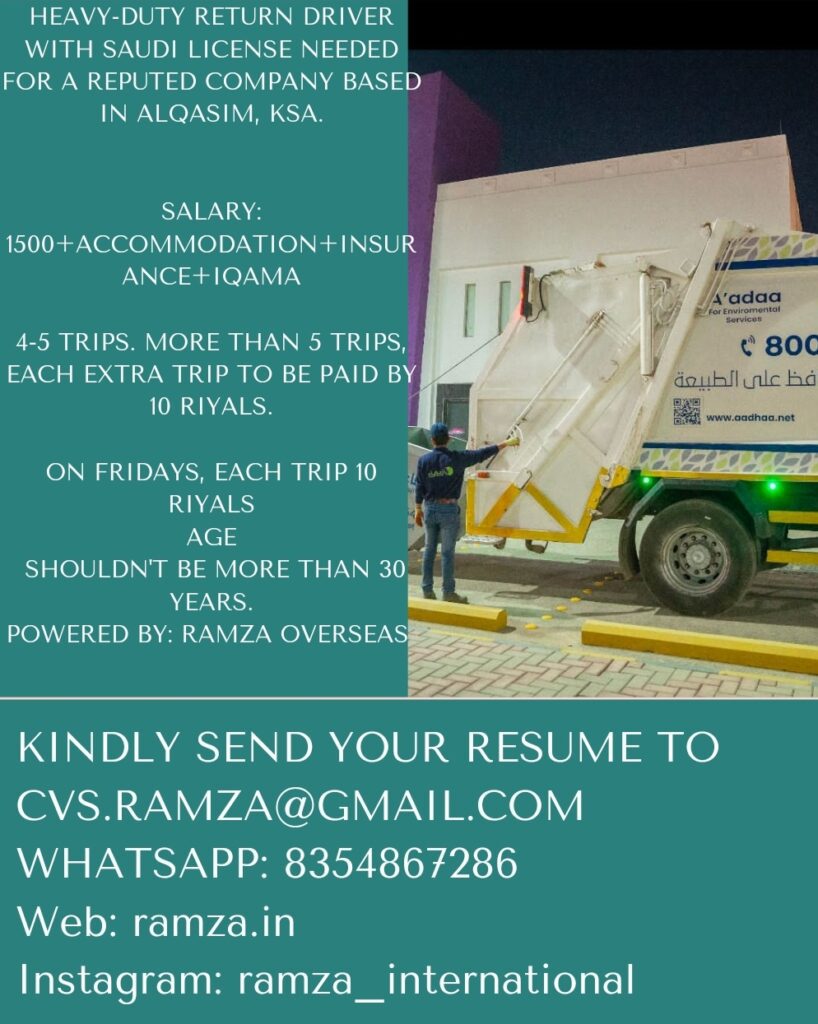 Heavy-duty Return driver with Saudi License needed for Alqasim, KSA. Salary 1500+Accommodation+Insurance+Iqama 4-5 trips. More than 5 trips, each extra trip to be paid by 10 riyals. On Fridays, each trip 10 riyals Age shouldn't be more than 30 years. #gulfjobs #saudijobs #jobsfairevent #overseasrecruitment #ramzaoverseas #lucknow #delhi #mumbai #bangalore #Kerala #Chennai #gurugram #saudiarabia #omanjobs #qatarjobs #Kuwaitjobs #bahrainjobs